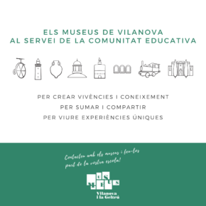 Els Museus de Vilanova al servei de la Comunitat Educativa