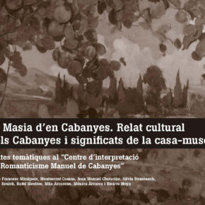 La Masia d'en Cabanyes. Relat cultural dels Cabanyes i significats de la casa-museu