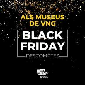 Black Friday als museus de Vilanova